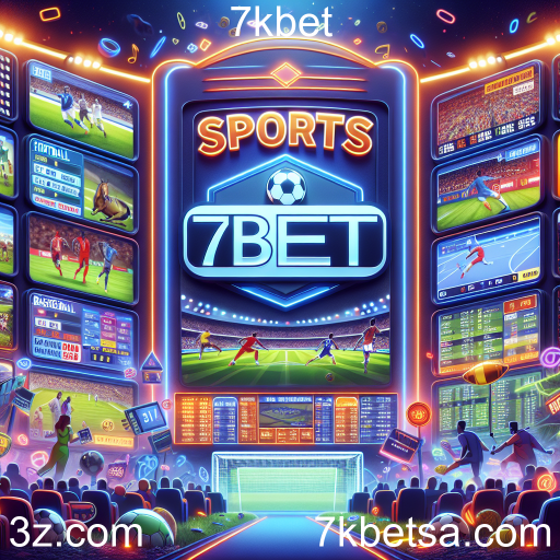 Apostas em Esportes na 7kbet: Viva a Emoção das Competências!